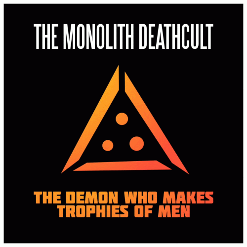 The Monolith Deathcult : The Demon Who Makes Trophies of Men (EP)
